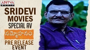'Sridevi Movies Special AV @ Sammohanam Pre-Release Event | Sudheer Babu, Aditi Rao Hydari'