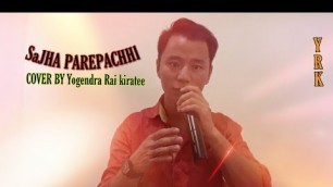 'Sanjha parey pachhi-Appa movie song|| cover Yogendra Rai Kiratee|| 2019'