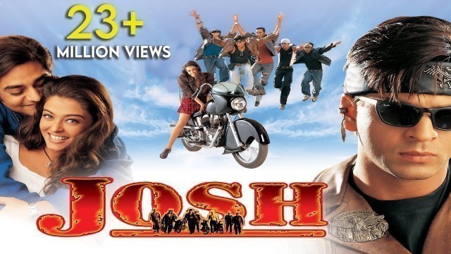 'Josh | Full Hindi Movie | Shah Rukh Khan |  Aishwarya Rai | Chandrachur Singh | Full HD 1080p'