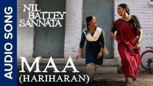 'Maa (Hariharan) | Full Audio Song | Nil Battey Sannata'