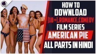 How to download American pie all movies in hindi | download American pie all parts in Hindi | M.BOT