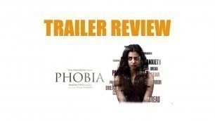 'Phobia Movie : Trailer Review | Radhika Apte'