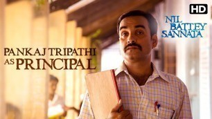 'Pankaj Tripathi as Principal & Maths Teacher | Making of the Film | Nil Battey Sannata'