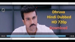 'How to Download Dhruva Hindi Dubbed 720p HD Full Movie'
