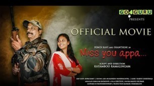 'Miss you Appa - Official Movie | Go4Guru | Kayamboo Ramalingam | Pondi Ravi | Shanthini'