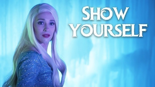 'Show Yourself - Frozen 2 in Real Life'