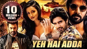 'Yeh Hai Adda (Adda) 2019 NEW RELEASED Full Hindi Dubbed Movie | Sushanth, Shanvi, Dev Gill'