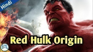 'Who is Red Hulk in MCU | Origin & Powers | Explain in hindi | Changing AOR | #SuperVillain02'