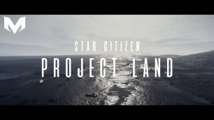 'Star Citizen | Project Land - Cinematic Movie'