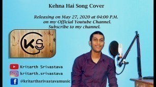 'Kehna Hai Cover Song || Kritarth Srivastava || Kishore Kumar || Padosan Movie'