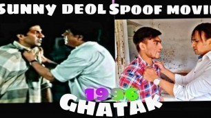 'Ghatak (1996) Sunny Deol ||Danny Denzongpa | Ghatak Movie Best Dialogue | Ghatak Movie Spoof |'