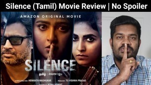 'Silence/Nishandham (Tamil) Movie Review | No Spoiler | Anushkha | Madhavan | Anjali | Suspense Movie'