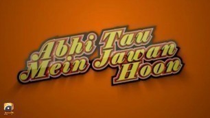 'Abhi Tou Main Jawan Houn - TeleFIlm - Ayesha Khan - Bushra Ansari - Saba Hameed'