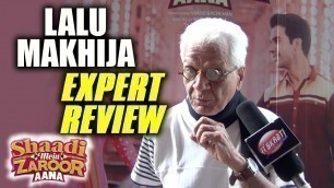 'Lalu Makhija Expert Review On Shaadi Mein Zaroor Aana | Rajkumaar Rao | Kriti Kharbanda'