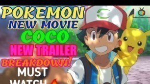 'Pokemon New Movie Coco New Trailer Breakdown!