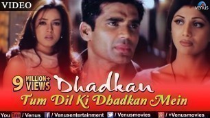 'Tum Dil Ki Dhadkan Mein - VIDEO | Suniel Shetty | Dhadkan | Singer : Kumar Sanu | Romantic Song'