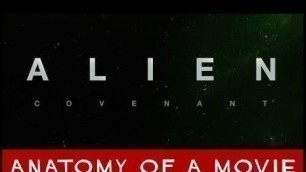 'Alien: Covenant Review | Anatomy of a Movie'