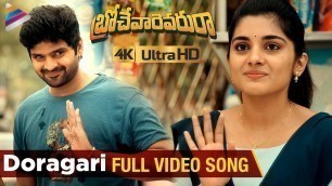 'Doragari Full Video Song 4K | Brochevarevarura Movie Songs | Sree Vishnu | Nivetha Thomas | Rahul'