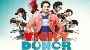 'Vicky Donor Ayushmann Khurrana Hindi Movie Full Facts and Review | Yami Gautam | Annu Kapoor'