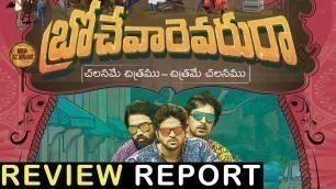 'Brochevarevarura Movie Review Report - Sri Vishnu, Nivetha Thomas, Nivetha Pethuraj'