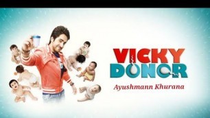 'Vicky Donor Full Movie Review and facts Ayushmann Khurana and Yami Gautam'