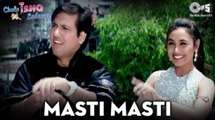 'Masti Masti - Chalo Ishq Ladaaye | Govinda & Rani Mukherjee | Sonu Nigam & Alka Yagnik'