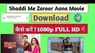 'Shaadi Mein Zaroor Aana Movie Download Kaise Kare||How To Download Shaadi Mein Zaroor Aana Full Hd'