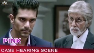 'Shoojit Sircar\'s Pink Movie | Amitabh Bachchan | Case Hearing Scene 6 | HD'