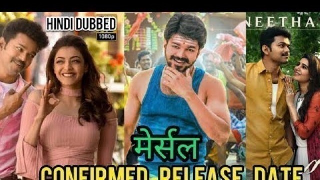 'Mersal Full Movie Hindi Dubbed Release Date | Thalapathy Vijay Samantha kajal | goldmines telefims'