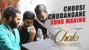 'Choosi chudangane Song Making | Chalo Movie | Naga Shaurya | Rashmika Mandanna | Mahati Swara Sagar'