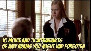10 Movie And TV Appearances Of Amy Adams You Might Had Forgoten