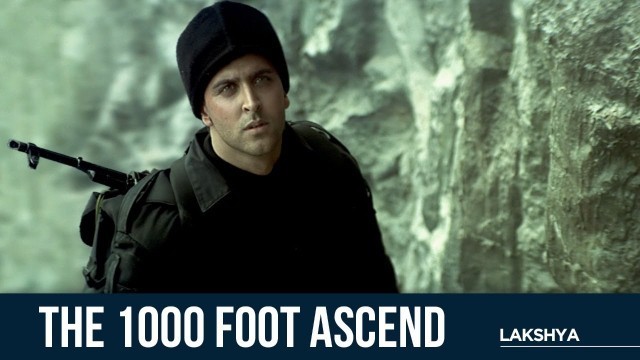 'The 1000 Foot Ascend | Lakshya | Hrithik Roshan | Farhan Akhtar'