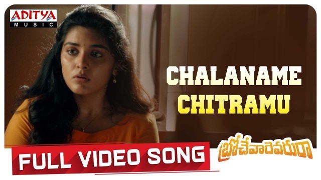 'ChalanameChitramu  Full Video Song  | Brochevarevarura Full Video Songs | Sri Vishnu, Nivetha Thomas'