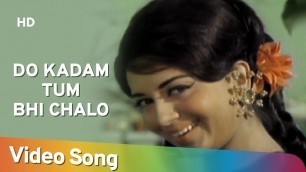 'Do Kadam Tum Bhi Chalo (HD) | Ek Hasina Do Diwane (1972) | Jeetendra | Babita'