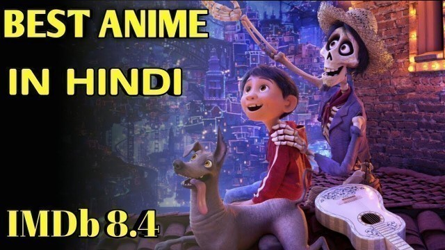 'Best Animated Movie With IMDb 8.4 |\"COCO\" Hindi Dubbed | Must Watch'