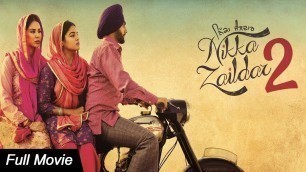 'Nikka Zaildar Full Movie   Ammy Virk  Sonam Bajwa   Punjabi Film'