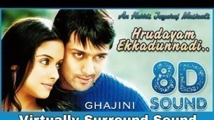'Hrudayam Ekkadunnadi | 8D Audio Song | Ghajini | Harris Jayaraj | High Quality 8D Songs'