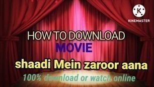 '#SHAADI MEIN ZAROOR AANA FILM Kaisa download or online watch kaisa Kra 100% IAS,IPS INSPIRATION FILM'