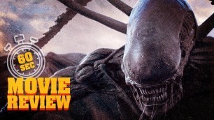 'Alien: Covenant - 60 Second Movie Review'