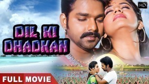 'DIL KI DHADKAN - Superhit Full Bhojpuri Movie - Pawan Singh, Akshara | Bhojpuri Full Film'