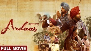 'Ardaas (Full Movie) ਅਰਦਾਸ | Gurpreet Ghuggi, Ammy Virk, Gippy Grewal | Latest Punjabi Movie 2019'