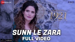 'Sunn Le Zara - Full Video | 1921 | Zareen Khan & Karan Kundrra | Arnab Dutta | Harish Sagane'