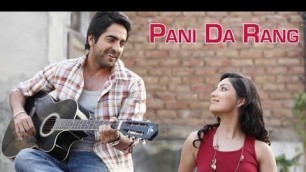 'Pani Da Rang - Vicky Donor (Full VIDEO Song) | Ayushmann Khurrana, Yami Gautam | Hindi Romantic Song'