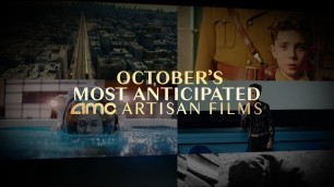 October AMC Artisan Films Watch List | AMC Theatres (2019)