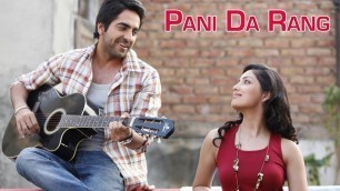 'Pani Da Rang (Video Song) | Vicky Donor | Ayushman Khurana & Yami Gautam'