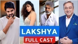 'Lakshya Cast Name | Lakshya Starcast | Lakshya cast | Lakshya cast and crew | Lakshya full cast'