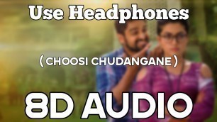 'Choosi Chudangane Song [ 8D AUDIO ]   Chalo Movie | 9PM - Telugu 8D Originals'