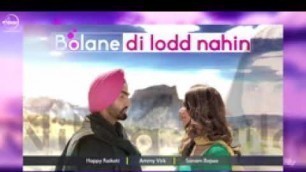'Bolane Di Lodd Nahin Full Audio Song   Nikka Zaildar   Happy Raikoti   Ammy Virk   Sonam Bajwa'