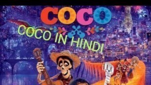 'HOW TO Download COCO Animated movie in Hd Hindi dubbed.'