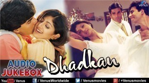 'Dhadkan - Audio Jukebox | Akshay Kumar, Shilpa Shetty, Suniel Shetty | Full Hindi Songs'